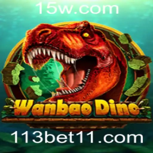 Descubra o Mundo de WanBaoDino e a Emoção de 113bet